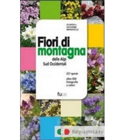 Libro Fiori di montagna delle alpi sud occidentali